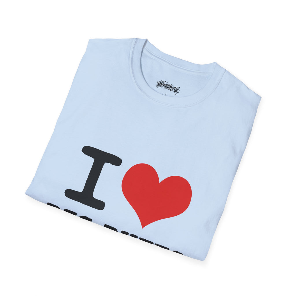 I  Big Butts T-Shirt — Funny Graphic Tee