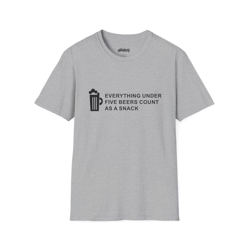 Beer Snack T-Shirt — "Everything Under Five Beers Count As A Snack" Graphic Tee